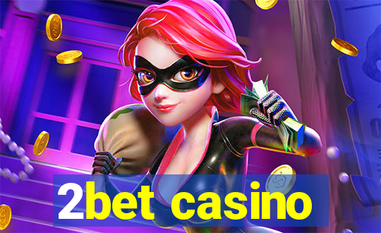 2bet casino